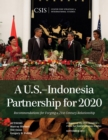 U.S.-Indonesia Partnership for 2020 : Recommendations for Forging a 21st Century Relationship - eBook