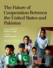 Future of Cooperation between the United States and Pakistan - eBook