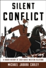 Silent Conflict : A Hidden History of Early Soviet-Western Relations - eBook