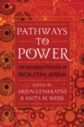 Pathways to Power : The Domestic Politics of South Asia - eBook
