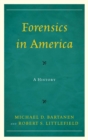 Forensics in America : A History - eBook