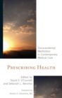 Prescribing Health : Transcendental Meditation in Contemporary Medical Care - eBook