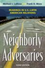 Neighborly Adversaries : Readings in U.S.-Latin American Relations - Book