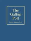 The Gallup Poll : Public Opinion 2012 - Book