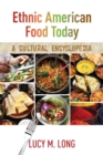 Ethnic American Food Today : A Cultural Encyclopedia - eBook