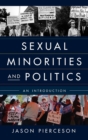 Sexual Minorities and Politics : An Introduction - Book