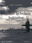 Nuclear Scholars Initiative : A Collection of Papers from the 2013 Nuclear Scholars Initiative - Book