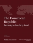 Dominican Republic : Becoming a One-Party State? - eBook