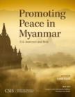 Promoting Peace in Myanmar : U.S. Interests and Role - Book