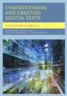 Understanding and Creating Digital Texts : An Activity-Based Approach - Book