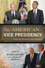 The American Vice Presidency : From the Shadow to the Spotlight - Book