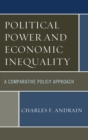 Political Power and Economic Inequality : A Comparative Policy Approach - eBook