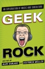 Geek Rock : An Exploration of Music and Subculture - eBook
