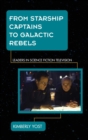 From Starship Captains to Galactic Rebels : Leaders in Science Fiction Television - eBook