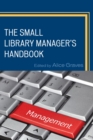 The Small Library Manager's Handbook - eBook