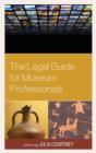 The Legal Guide for Museum Professionals - Book