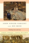 John Singer Sargent and His Muse : Painting Love and Loss - eBook