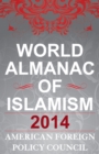 The World Almanac of Islamism : 2014 - Book