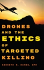 Drones and the Ethics of Targeted Killing - Book