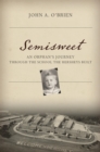 Semisweet : An Orphan's Journey Through the School the Hersheys Built - eBook