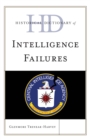 Historical Dictionary of Intelligence Failures - Book