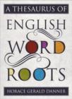 A Thesaurus of English Word Roots - Book