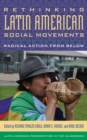 Rethinking Latin American Social Movements : Radical Action from Below - Book