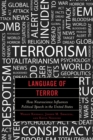 Language of Terror : How Neuroscience Influences Political Speech in the United States - eBook