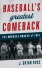 Baseball's Greatest Comeback : The Miracle Braves of 1914 - Book
