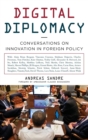 Digital Diplomacy : Conversations on Innovation in Foreign Policy - Book