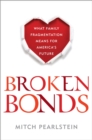 Broken Bonds : What Family Fragmentation Means for America's Future - eBook