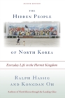 The Hidden People of North Korea : Everyday Life in the Hermit Kingdom - Book