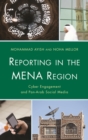 Reporting in the MENA Region : Cyber Engagement and Pan-Arab Social Media - eBook