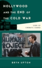 Hollywood and the End of the Cold War : Signs of Cinematic Change - Book