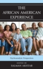 The African American Experience : Psychoanalytic Perspectives - Book