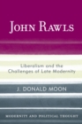 John Rawls : Liberalism and the Challenges of Late Modernity - eBook