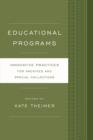 Educational Programs : Innovative Practices for Archives and Special Collections - Book