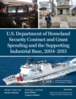 U.S. Department of Homeland Security Contract and Grant Spending and the Supporting Industrial Base, 2004-2013 - Book