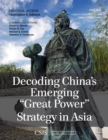 Decoding China's Emerging "Great Power" Strategy in Asia - Book