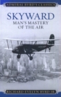 Skyward : Man's Mastery of the Air - eBook