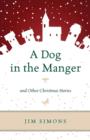 A Dog in the Manger and Other Christmas Stories - Book
