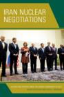 Iran Nuclear Negotiations : Accord and Detente Since the Geneva Agreement of 2013 - Book