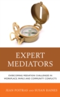 Expert Mediators : Overcoming Mediation Challenges in Workplace, Family, and Community Conflicts - Book