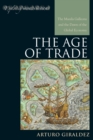 Age of Trade : The Manila Galleons and the Dawn of the Global Economy - eBook