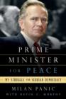 Prime Minister for Peace : My Struggle for Serbian Democracy - Book