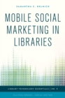 Mobile Social Marketing in Libraries - Book