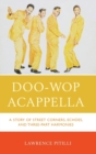 Doo-Wop Acappella : A Story of Street Corners, Echoes, and Three-Part Harmonies - Book