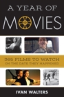 A Year of Movies : 365 Films to Watch on the Date They Happened - eBook