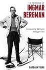 Persona of Ingmar Bergman : Conquering Demons through Film - eBook