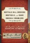 Buffalo Bill, Boozers, Brothels, and Bare-Knuckle Brawlers : An Englishman's Journal of Adventure in America - Book